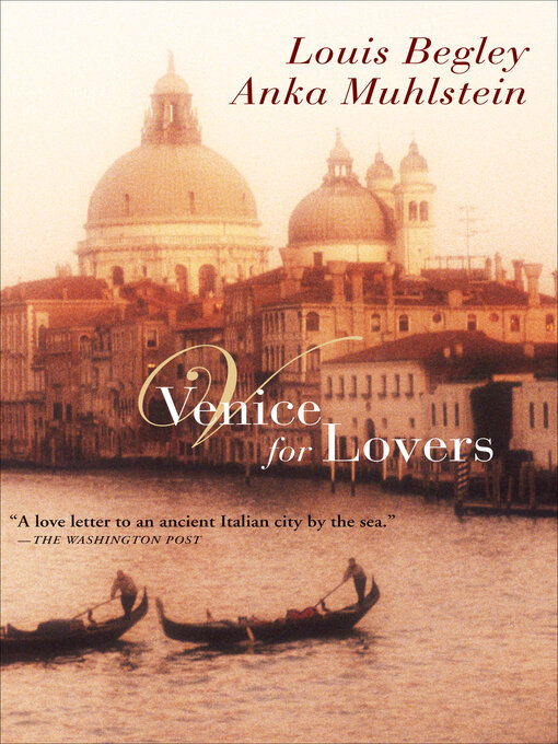 Title details for Venice for Lovers by Louis Begley - Available